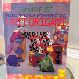 Tomoko Fusé Multidimensional Transormations Unit Origami Book